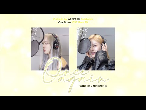 [Vietsub + Kara] WINTER & NINGNING - Mais uma vez (Nosso Blues OST Parte.10)