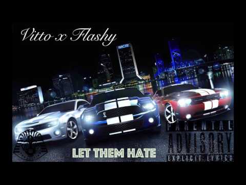 Vittodinho - Let them hate ft.(Flashy)