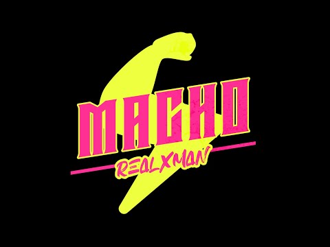 Macho - RealXman (Official Lyric Video)