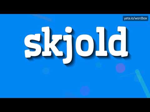 SKJOLD - HOW TO PRONOUNCE IT!?