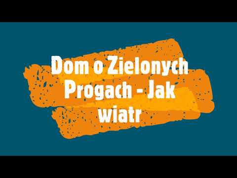 Dom o Zielonych Progach - 05 - Jak wiatr