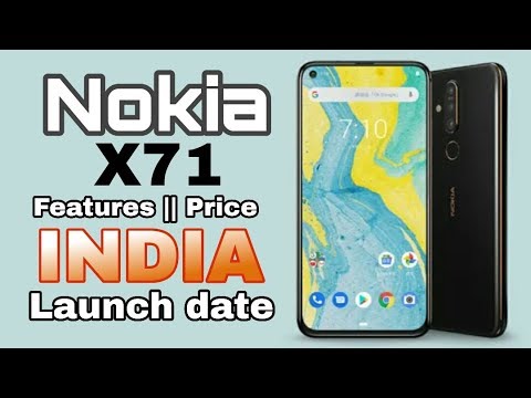 Nokia x71 Price || Features || India launch date || Specifications|| Latest Launch 2019
