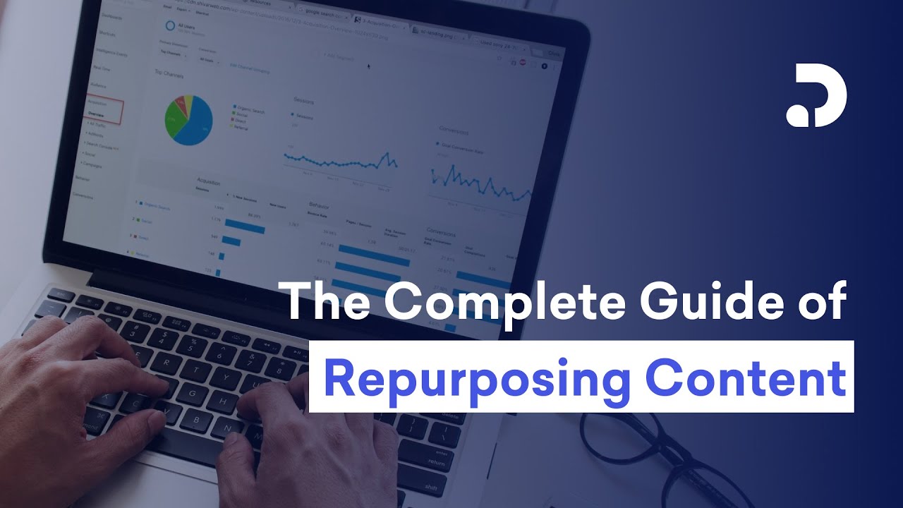 The Complete Guide of Repurposing Content