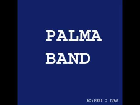 PALMA BAND -  IVANOVA KORITA