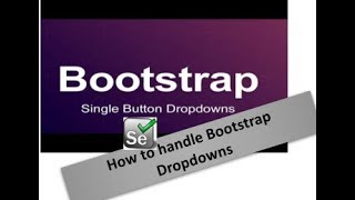 How to handle Bootstrap DropDown in Selenium - Session - 19