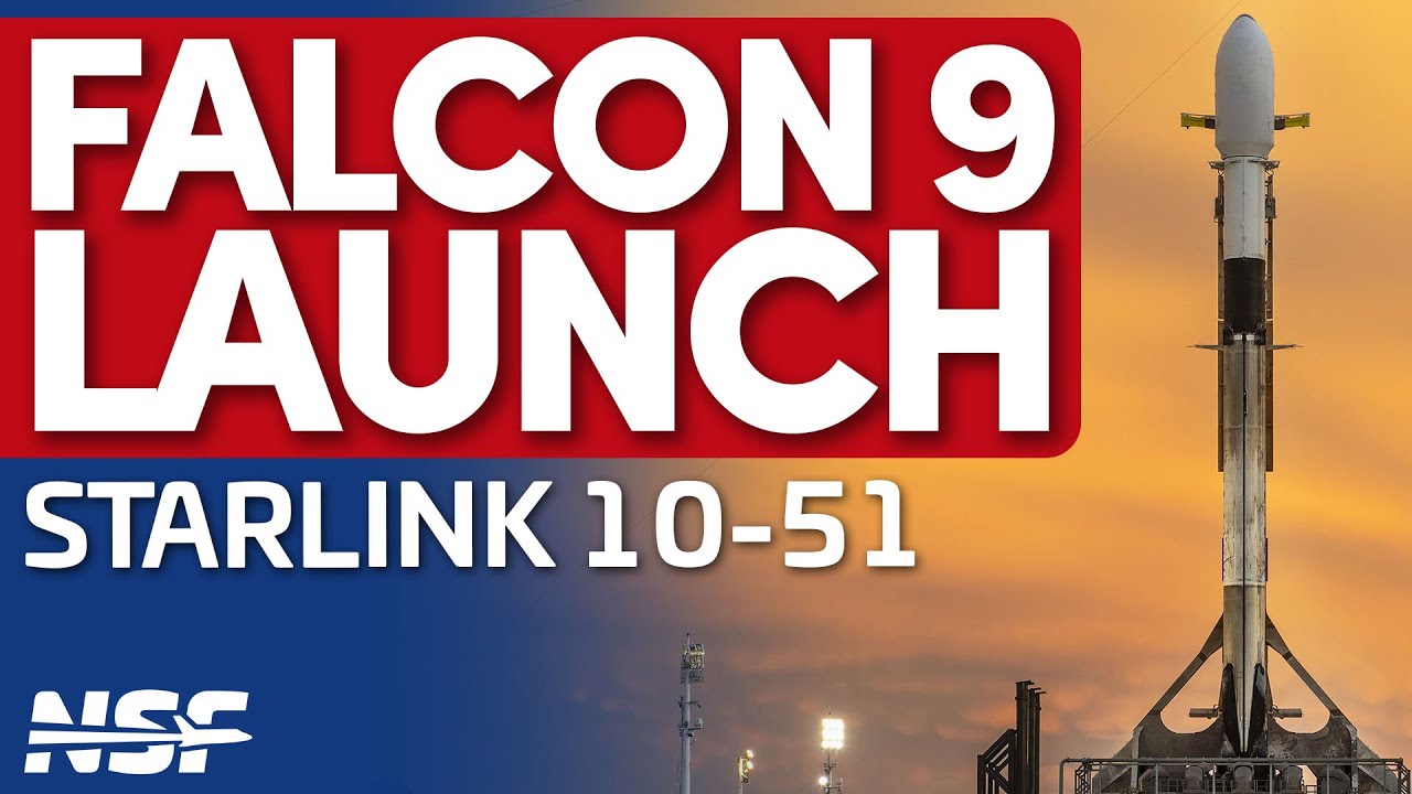 SpaceX Launches Starlink 10-51 Mission