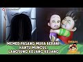 MEMED PASANG MUKA BERANI HANTU MUNCUL LANGSUNG MEWEK ENTONG ANIMASI