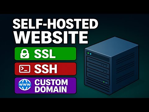 How to Host Your Own Website in 2025 (FREE SSL, Secure SSH, Custom Domain)