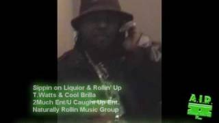 Sippin & Rollin ,,,,,,,,T.Watts & Brilla    (OFFICIAL VIDEO)