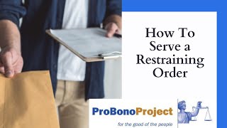 4. How To Serve a Restraining Order