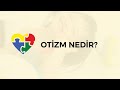 Otizm Spektrum Bozukluğu (OSB) Nedir | Hızlıca Öğren !