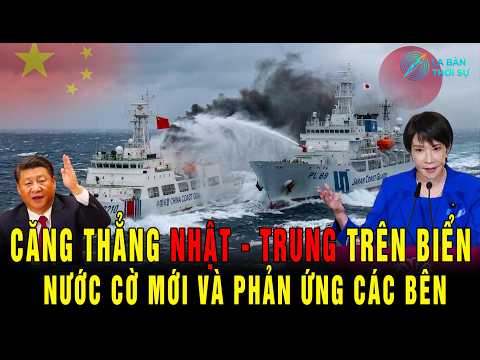 Căng Thẳng Nhật - Trung Trên Biển: Nước Cờ Mới Và Phản Ứng Các Bên