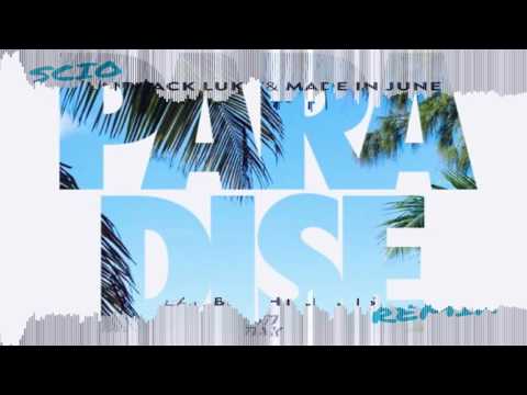 Laidback Luke & Made In June - Paradise ft. Bright Lights (SCIO Remix)