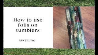 How to use foil on tumblers