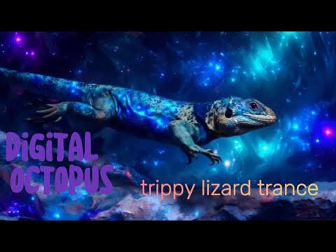 Digital Octopus: Trippy Lizard Trance