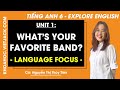Tiếng Anh 6 Unit 1 | Language focus | What's your favorite band - trang 10, 11 Explore English
