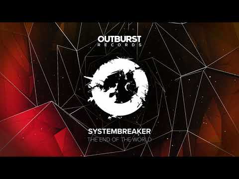 Systembreaker - The End Of The World (Original Mix)