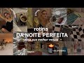 ROTINA DA NOITE SENDO AQUELA GAROTA Produtiva Motivadora
