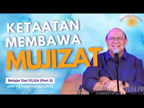 KETAATAN MEMBAWA MUJIZAT || MORNING WORSHIP - 19 FEBRUARI 2025