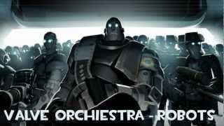 Valve Studio Orchiestra - ROBOTS!