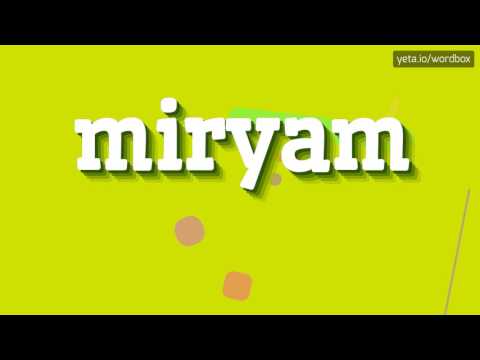 MIRYAM - HOW TO PRONOUNCE IT!?