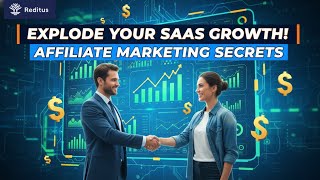 Unlocking Growth: How to Master SaaS Affiliate Marketing for Maximum Profit! | Reditus