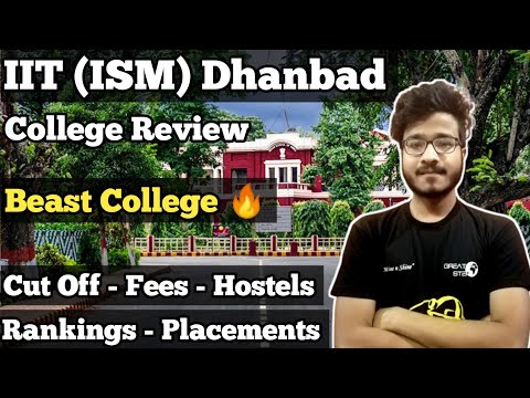 Indian Institute of Technology (Indian School of Mines) (ISM), Dhanbad Indian Institute of Technology (Indian School of Mines) (ISM), Dhanbad
