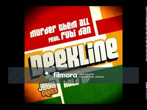 Deekline & Rubi Dan _  Murder them all