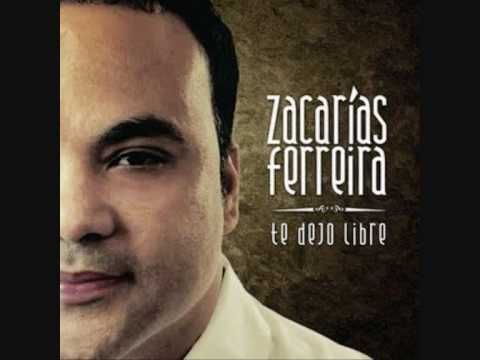 Para Olvidarme de Ti - Zacarias Ferreira