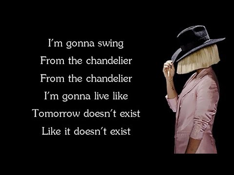 Sia - CHANDELIER (Lyrics)