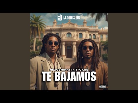 TE BAJAMOS