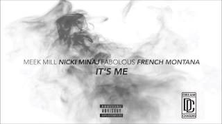 Meek Mill   It&#39;s Me I Be On That ft  Nicki Minaj, Fabolous &amp; French Montana Dreamchasers 3 CDQ
