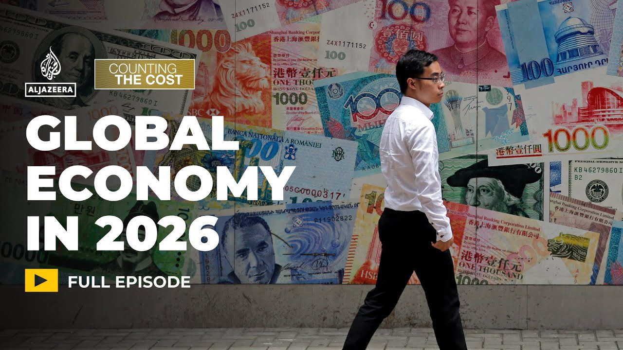 What's next for the global economy in 2026? | Counting the Cost