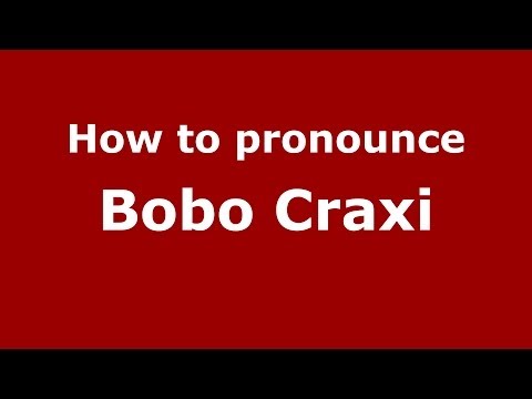 How to pronounce Bobo Craxi (Italian/Italy) - PronounceNames.com