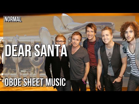 Oboe Sheet Music: How to play Dear Santa by OneRepublic
