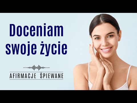 Codziennie DOCENIAJ SWOJE ŻYCIE, aby przyciągać więcej dobra | Afirmacje Śpiewane | #wdzięczność