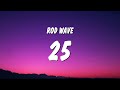 Rod Wave 25 Lyrics