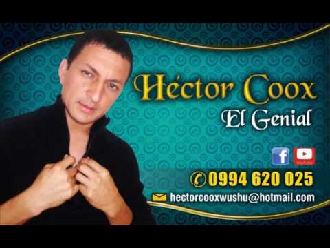 HECTOR COOX ROCKOLERO LO MAS NUEVO 2017 ROCKOLA MIX 100 % ECUATORIANO