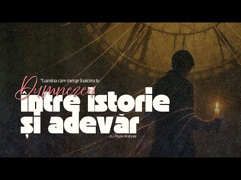 Lumina care merge înaintea ta – Dumnezeu între istorie și viitor | Florin Antonie