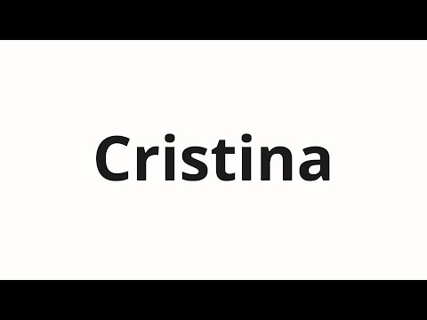 How to pronounce Cristina