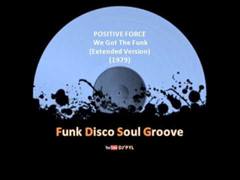 POSITIVE FORCE - We Got The Funk (Extended Version) (1979)
