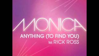 Monica - Anything (To Find You) Remix ft. Rick Ross & Lil' Kim (Audio)