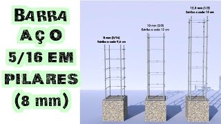 Pode ou não pode barra de 5/16 (8 mm) em pilares?