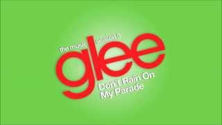 Don&#39;t Rain On My Parade | Glee [HD FULL STUDIO]
