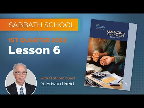 Sabbath School - 2023 Q1 Lesson 6: Laying Up Treasure in Heaven