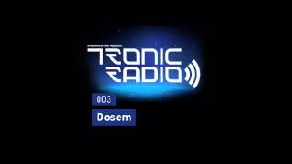 Tronic Podcast 003 with Dosem