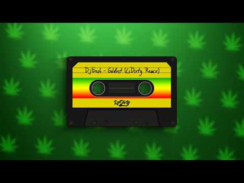 DjFresh - Goldust (LsDirty Bootleg)