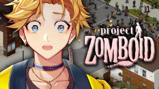 【PROJECT ZOMBOID】I've Been Playing this Game for 13 Years【NIJISANJI EN | Yu Q. Wilson】