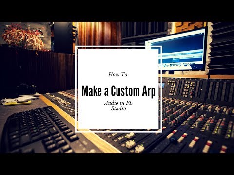 How to Make a Custom Arp Sound (FL Studio Tutorial)