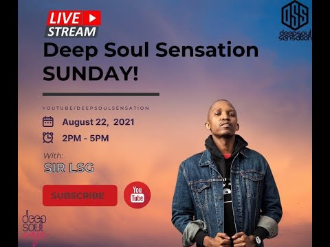 #DeepSoulSensationSunday Feat Sir LSG